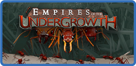 Empires of the Undergrowth v0.3011 GOG