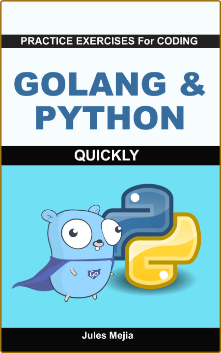  Practice Exercises For Coding Golang & Python Quickly
