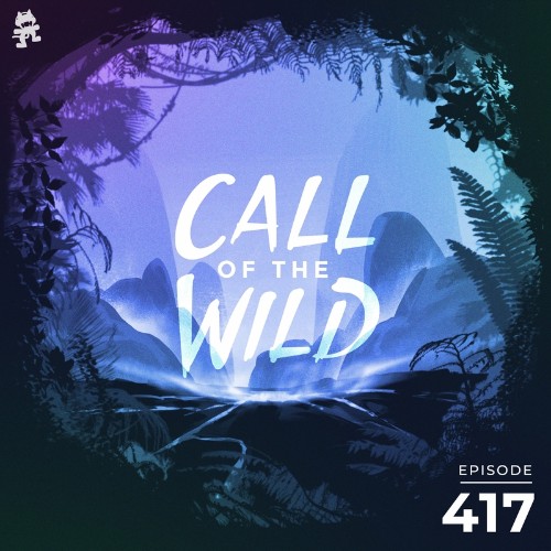 Monstercat - Monstercat Call of the Wild 417 (2022-09-07)