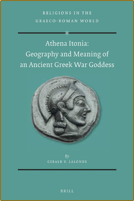  Athena Itonia - Geography and Meaning of an Ancient Greek War Goddess