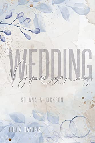 Daniels, Juli A   -  Wedding Dreams Solana und Jackson