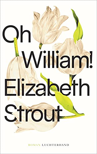 Cover: Elizabeth Strout  -  Oh, William! Roman