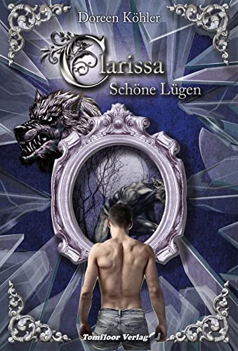 Doreen K&ouml;hler  -  Clarissa 2  -  Sch&ouml;ne L&uuml;gen
