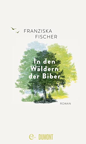 Cover: Franziska Fischer  -  In den Wäldern der Biber