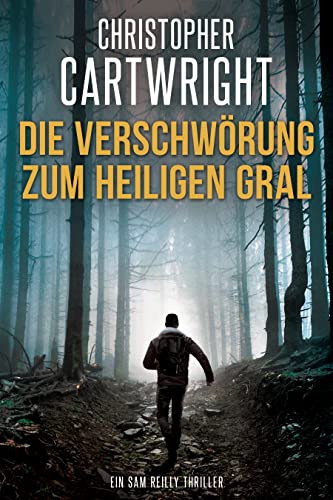 Cover: Christopher Cartwright  -  Die Verschwörung zum Heiligen Gral