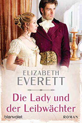 Cover: Elizabeth Everett  -  Die Lady und der Leibwächter