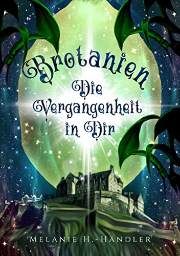 Cover: Melanie H  - Händler  -  Brotanien  -  Die Vergangenheit in Dir