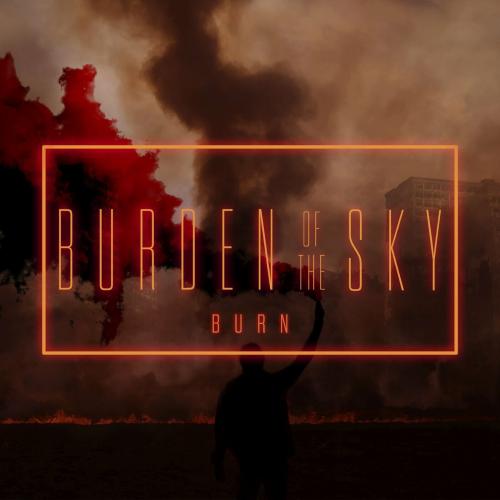 Burden of the Sky - Burn [EP] (2022)