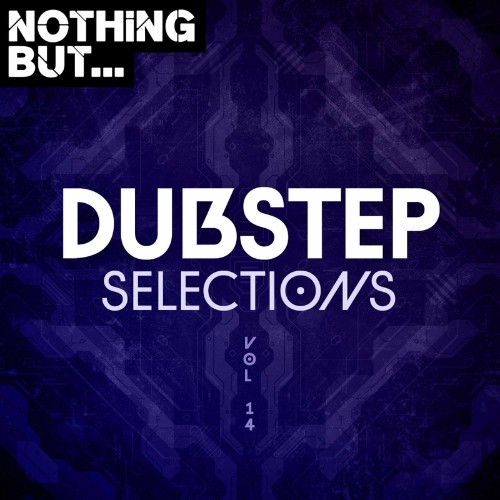 Nothing But... Dubstep Selections, Vol. 14 (2022)