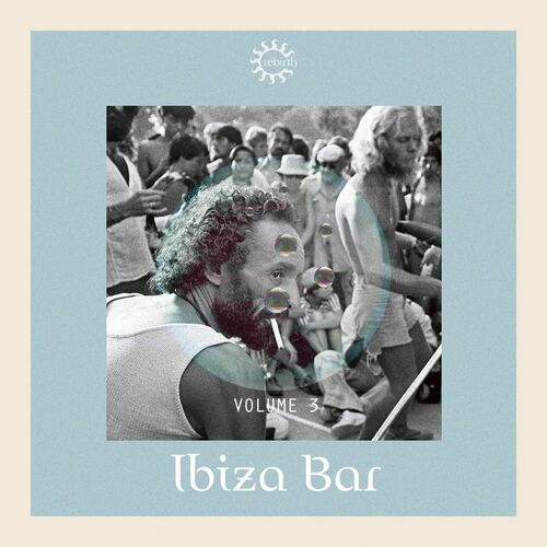 VA - Cain & Ayala (IT) & Marc Gonen - Ibiza Bar, Vol. 3 (2022) (MP3)