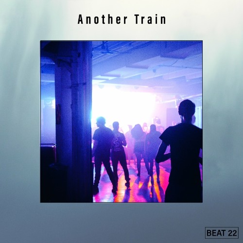 Another Train Beat 22 (2022)