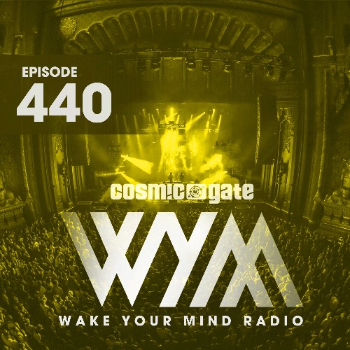 Cosmic Gate - Wake Your Mind 440 (2022-09-09)