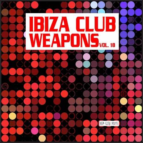 Ibiza Club Weapons, Vol. 18 (2022)