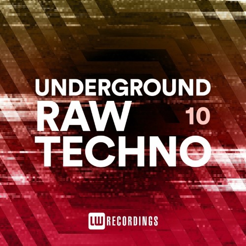 Underground Raw Techno, Vol. 10 (2022)