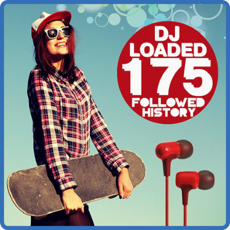 175 DJ Loaded - Followed History (2022)