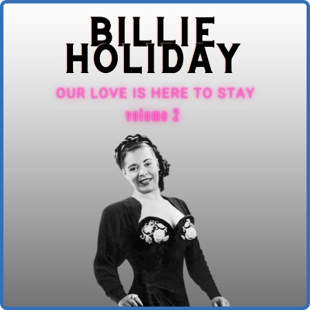 Billie Holiday - Our Love Is Here to Stay - Billie Holiday (2022)