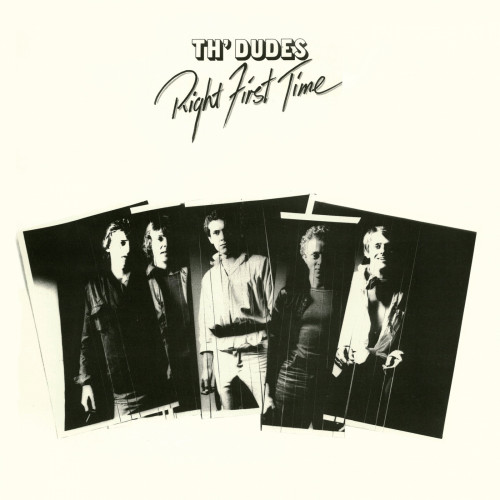 Th’ Dudes - Right First Time 1979