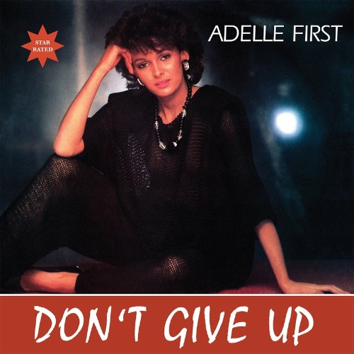 Adelle First - Don't Give Up (1986) (2022)