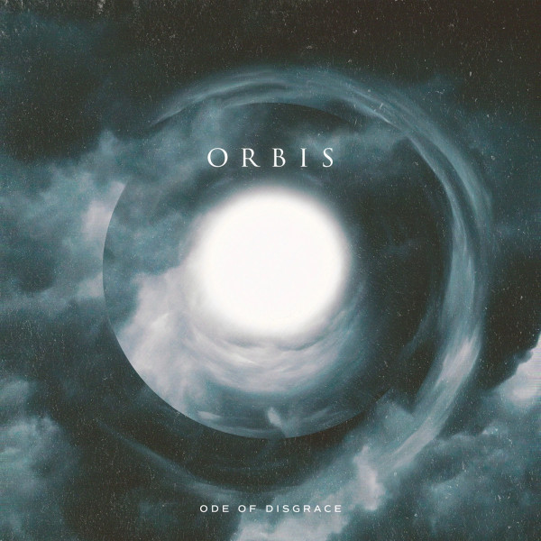 Ode Of Disgrace - Orbis [EP] (2022)