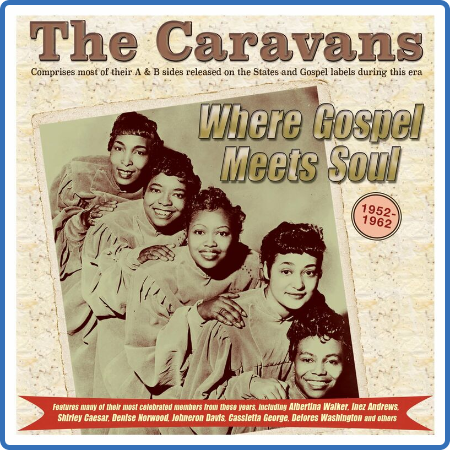 The Caravans - Where Gospel Meets Soul  The Caravans 1952-62 (2022)