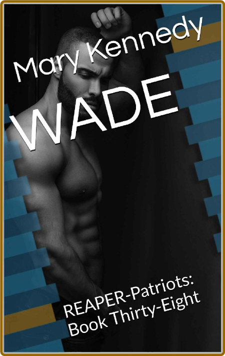 WADE  REAPER-Patriots  Book Thi - Mary Kennedy