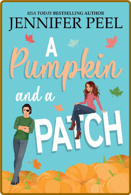 A Pumpkin and a Patch - Jennifer Peel