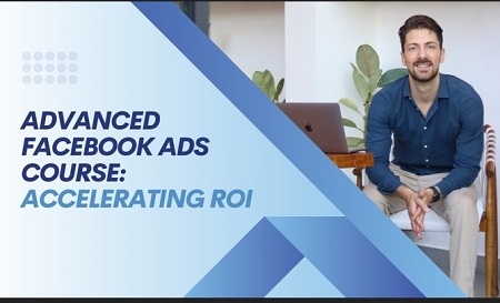 Khalid Hamadeh - Advanced Facebook Ads Course - Accelerating ROI