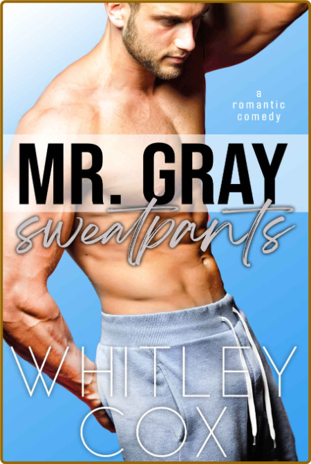 Mr  GRay Sweatpants - Whitley Cox