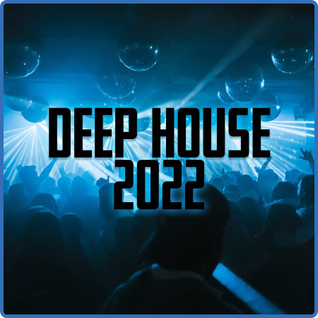 Various Artists - Deep House 2022 (2022)