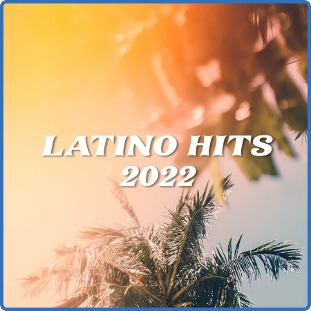 Latino Hits 2022 (2022)