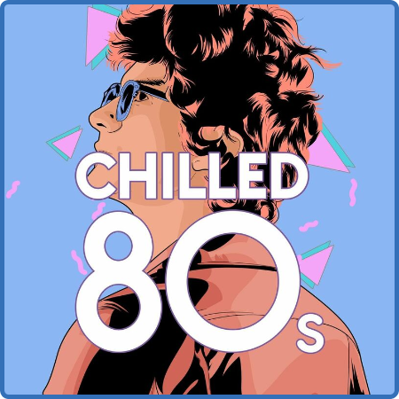 Various Artists - Chilled 80's (2022)
