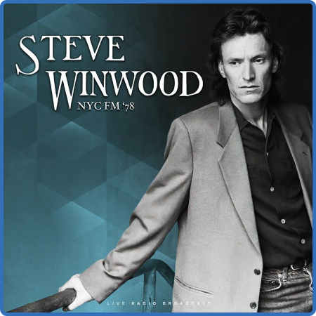 Steve Winwood - NYC FM '78 (live) (2022)