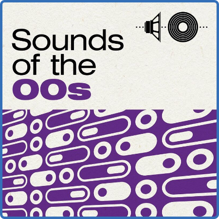 Various Artists - Sounds of the 00s (2022)