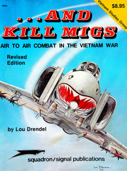 ... And Kill MIGs (Revised Edition) (Squadron Signal 6002)