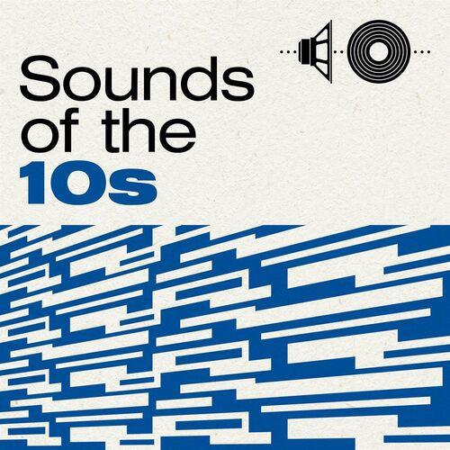 Sounds of the 10s (2022)