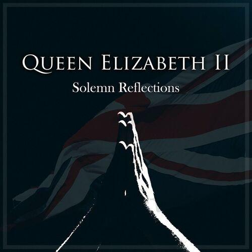 Queen Elizabeth II Solemn Reflections (2022)