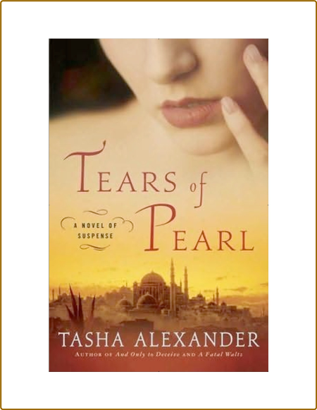 Tears of Pearl  A Novel of Suspense (Lady Emily Mysteries)