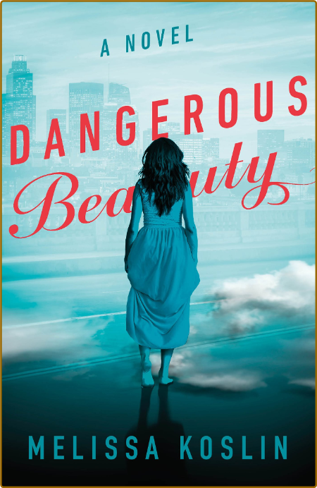 Dangerous Beauty - Melissa Koslin