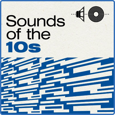 Various Artists - Sounds of the 10s (2022)