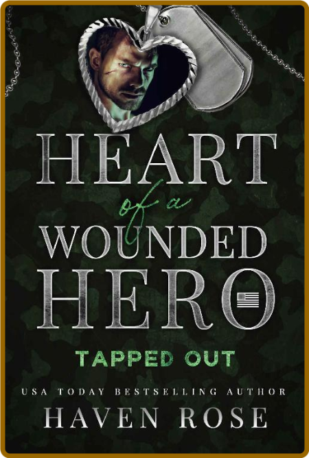 Tapped Out  Heart of a Wounded - Haven Rose