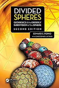 Divided Spheres Geodesics and the Orderly Subdivision of the Sphere