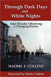 Through Dark Days and White Nights Four Decades Observing a Changing Russia