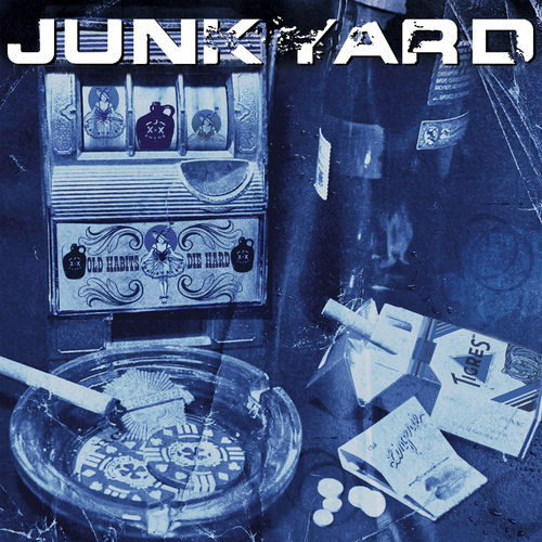 Junkyard - Old Habits Die Hard 2019