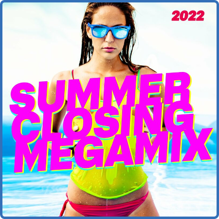 Summer Closing Megamix 2022 (2022)