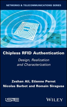 Chipless RFID Authentication Design, Realization and Characterization