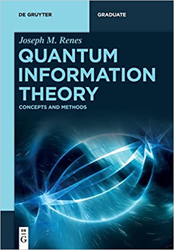 Quantum Information Theory Concepts and Methods (De Gruyter Textbook)