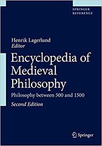 Encyclopedia of Medieval Philosophy Philosophy between 500 and 1500