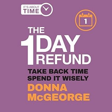 The 1 Day Refund Take Back Time, Spend It Wisely [Audiobook]