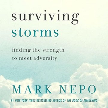 Surviving Storms Finding the Strength to Meet Adversity [Audiobook]