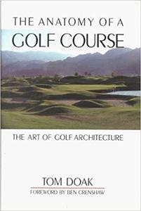 The Anatomy of a Golf Course The Art of Golf Architecture